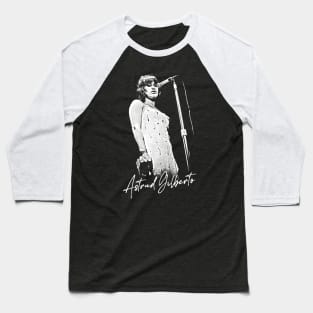 Astrud Gilberto  -  Retro Original Fan Design Baseball T-Shirt